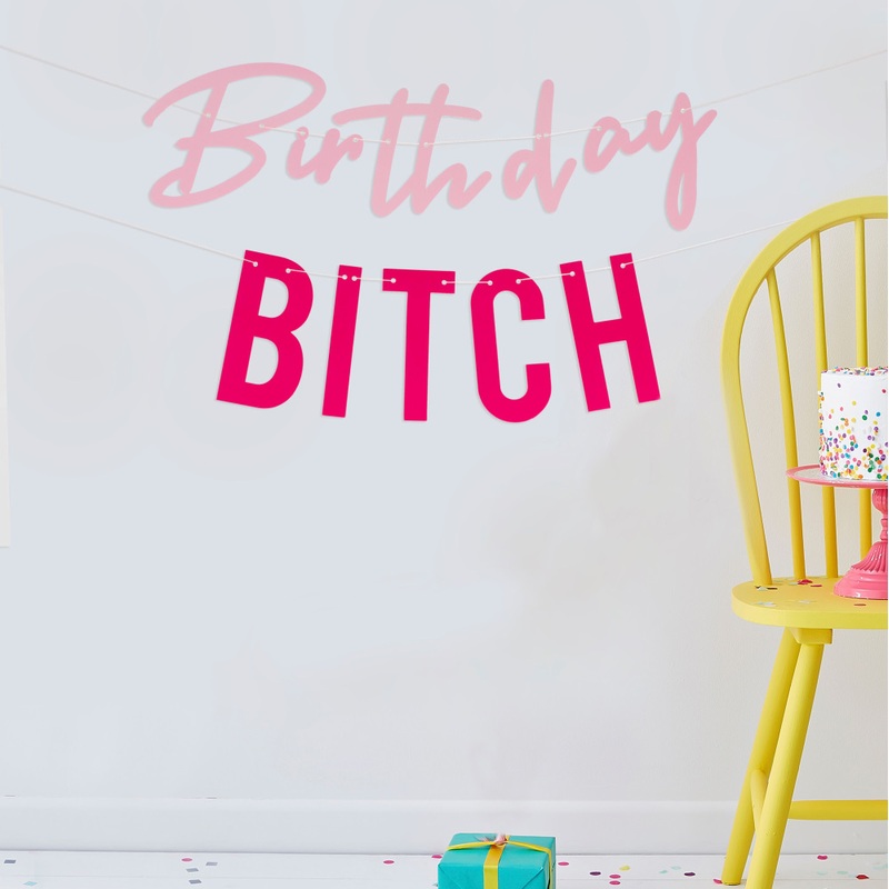 Pink Birthday Bitch Garland 3m