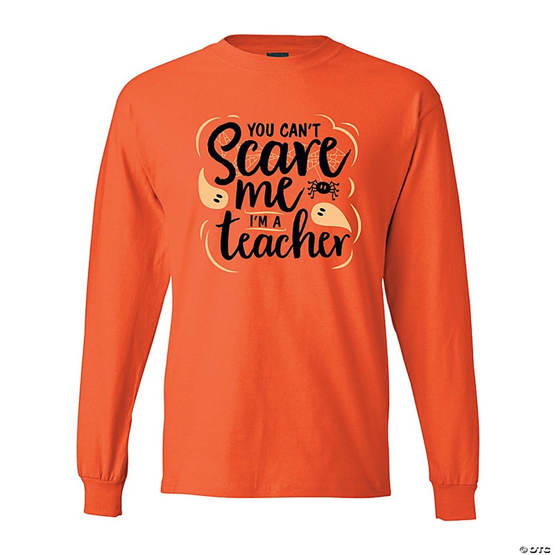 Cant Scare Me Im a Teacher Adults T-Shirt
